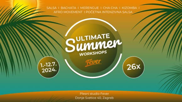 Ultimate Summer Workshops Zagreb (salsa i ostali plesovi), 1. – 12.7.
