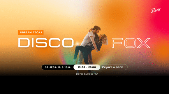 Ubrzani tečaj Disco Foxa – nauči ples koji svi (ne)znaju plesati!